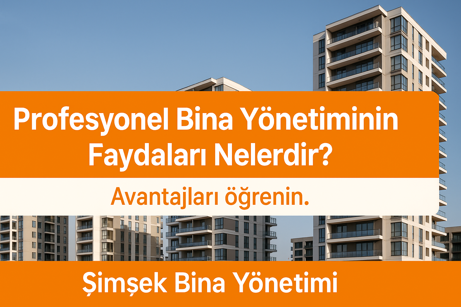 Profesyonel Bina Yönetiminin Faydaları Nelerdir?