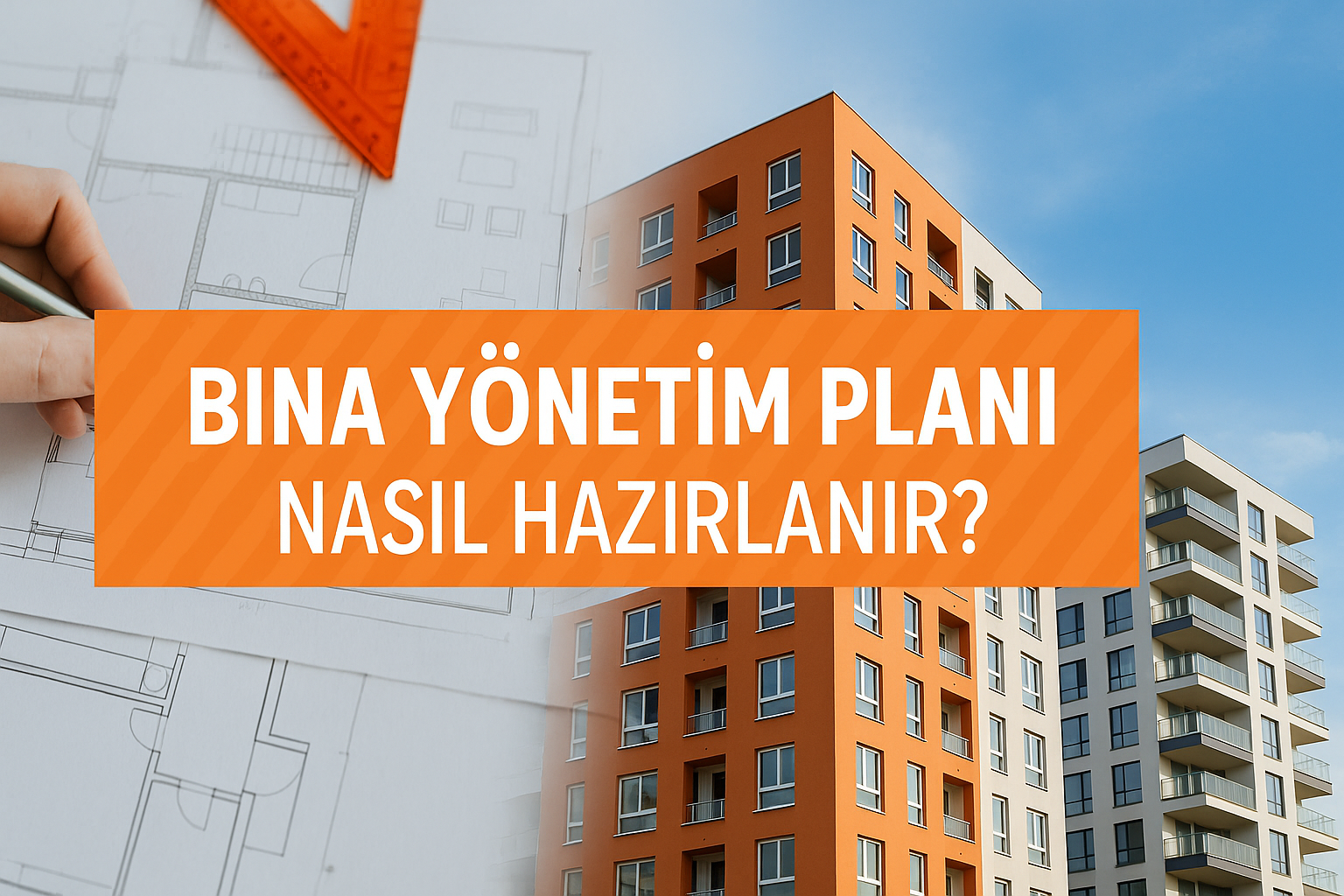 Bina Yönetim Planı Nasıl Hazırlanır?