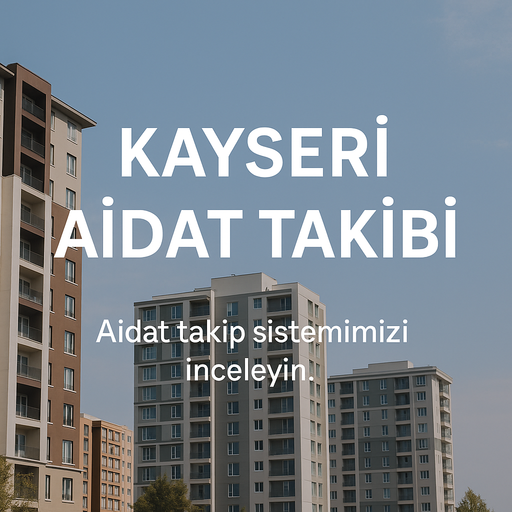 Kayseri Aidat Takibi: En Kolay ve Şeffaf Yöntemler